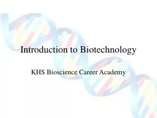 Introduction to Biotechnology