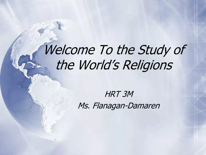 welcome to the study of the world s religions