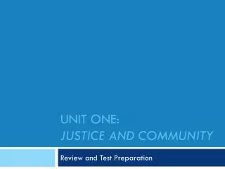 Unit one: justice and community