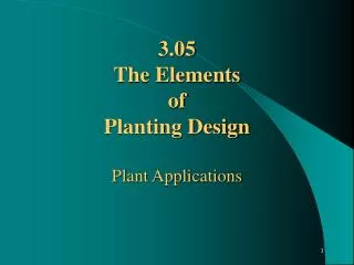 3.05 The Elements of Planting Design Plant Applications
