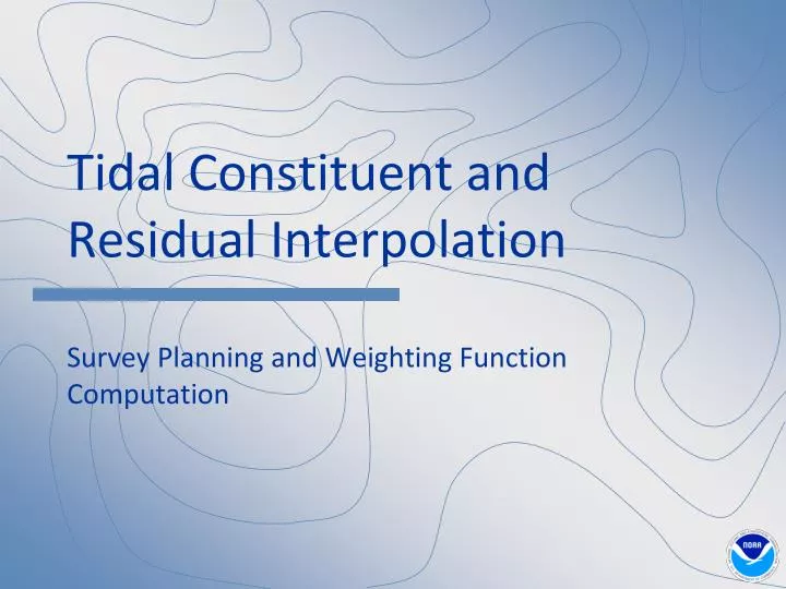 tidal constituent and residual interpolation survey planning and weighting function computation