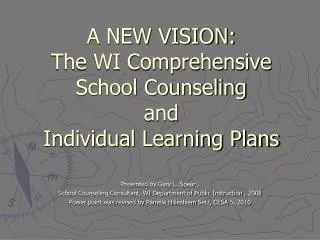 A NEW VISION: The WI Comprehensive School Counseling and Individual Learning Plans