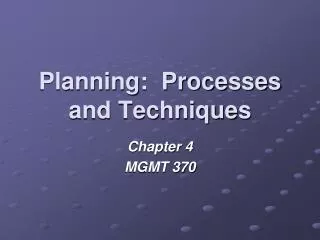Planning: Processes and Techniques