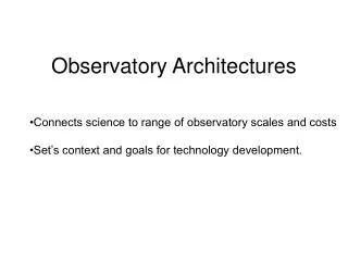 Observatory Architectures