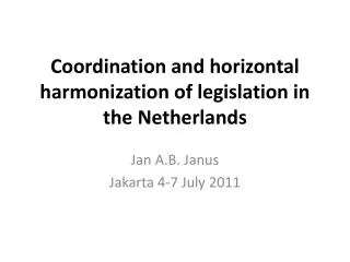 Coordination and horizontal harmonization of legislation in the Netherlands