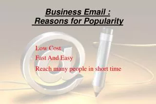 Business Email : Reasons for Popularity