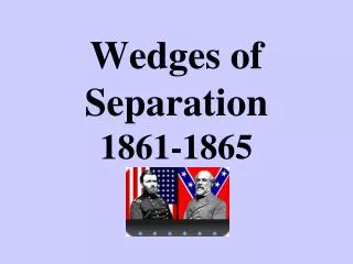 Wedges of Separation