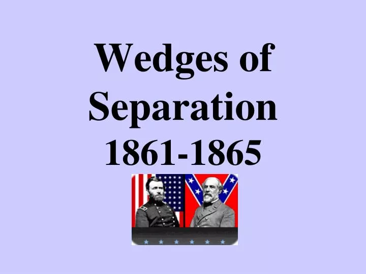 wedges of separation