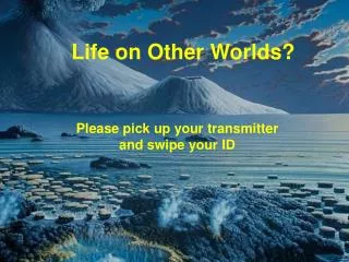 Life on Other Worlds?