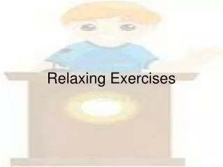 Relaxing Exercises