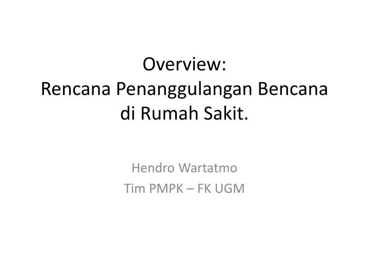 overview rencana penanggulangan bencana di rumah sakit