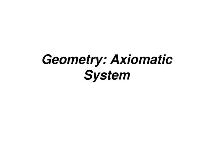 geometry axiomatic system