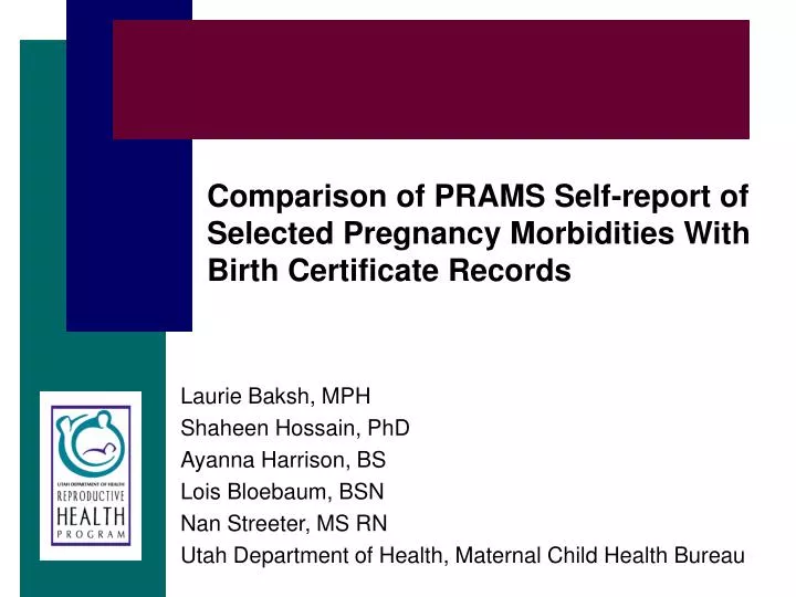comparison of prams self report of selected pregnancy morbidities with birth certificate records