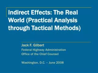 Indirect Effects: The Real World (Practical Analysis through Tactical Methods)
