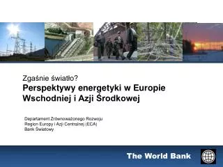 Zga?nie ?wiat?o ? Perspektywy energetyki w Europie Wschodniej i Azji ?rodkowej