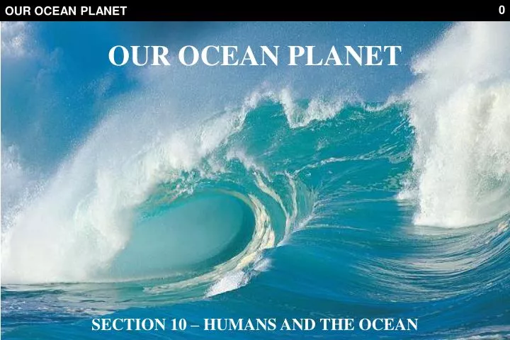 our ocean planet