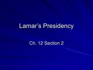 Lamar’s Presidency