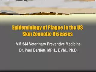 Epidemiology of Plague in the US Skin Zoonotic Diseases