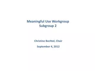 Meaningful Use Workgroup Subgroup 2