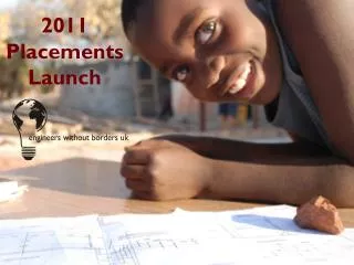 2011 Placements Launch