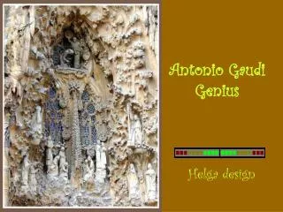 Antonio Gaudi Genius
