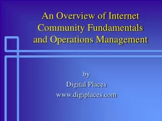 An Overview of Internet Community Fundamentals and Operations Management