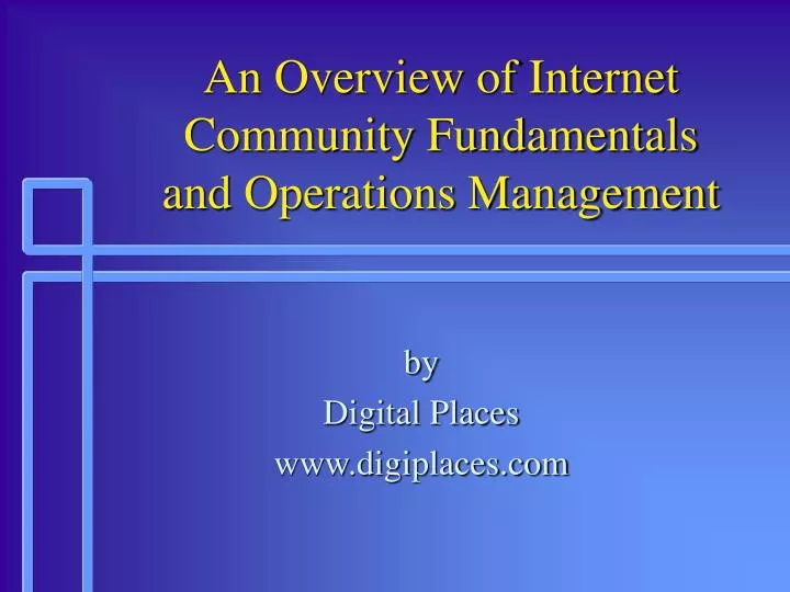 an overview of internet community fundamentals and operations management