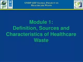 Module 1: Definition, Sources and Characteristics of Healthcare Waste