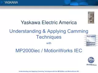 Yaskawa Electric America Understanding &amp; Applying Camming Techniques with