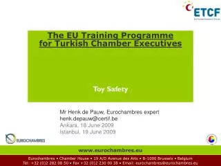 The EU Training Programme for Turkish Chamber Executives Toy Safety