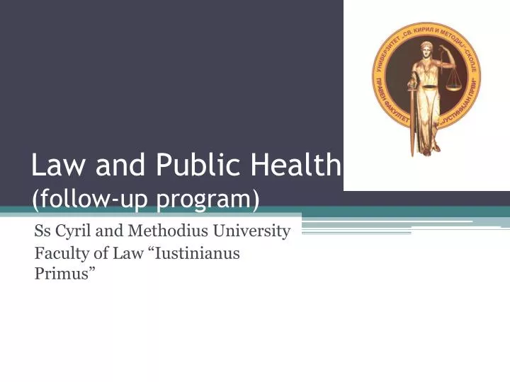 law and public health follow up program
