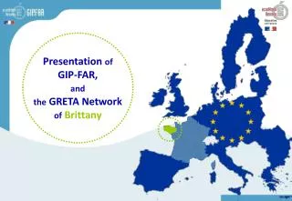 Presentation of GIP-FAR, and the GRETA Network of Brittany