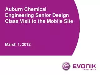 Auburn Chemical Engineering Senior Design Class Visit to the Mobile Site March 1, 2012
