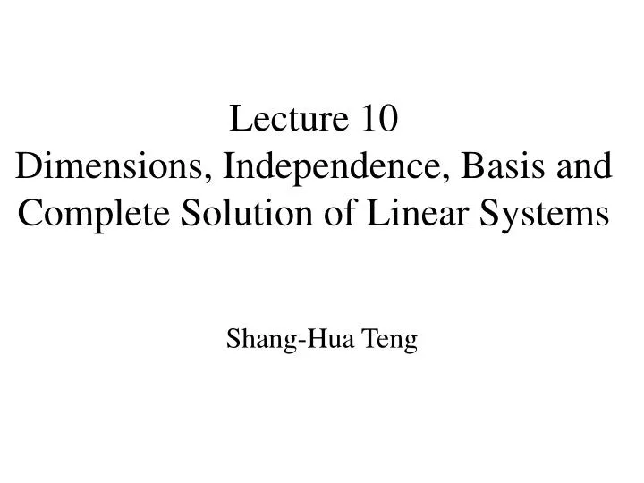 lecture 10 dimensions independence basis and complete solution of linear systems