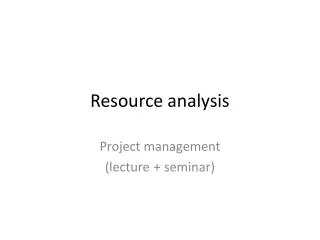 Resource analysis