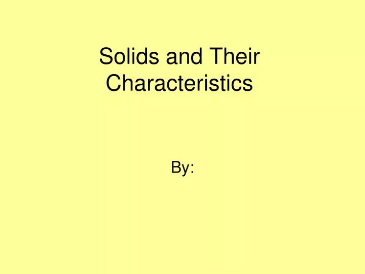 solids and their characteristics
