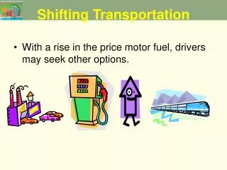 Shifting Transportation
