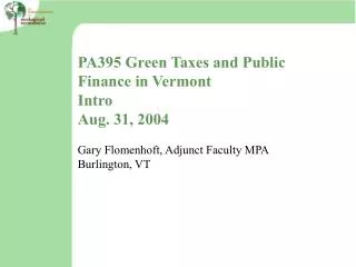 PA395 Green Taxes and Public Finance in Vermont Intro Aug. 31, 2004