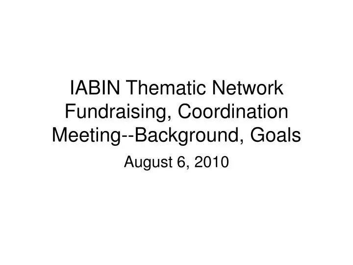 iabin thematic network fundraising coordination meeting background goals