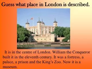 Guess what place in London is described.