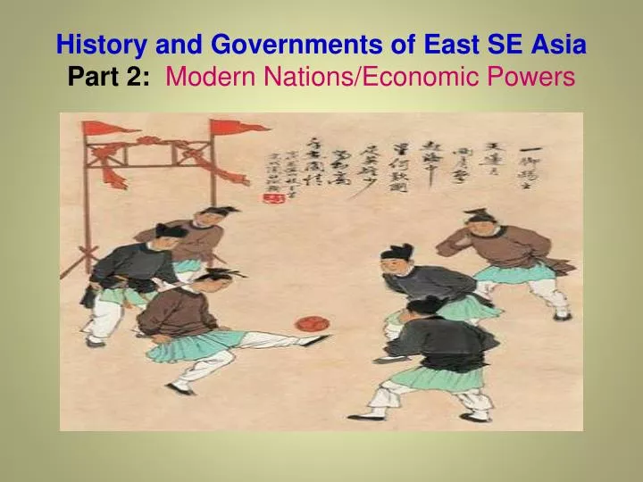 history and governments of east se asia part 2 modern nations economic powers