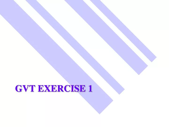gvt exercise 1