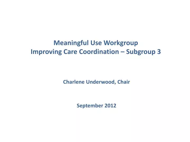 meaningful use workgroup improving care coordination subgroup 3