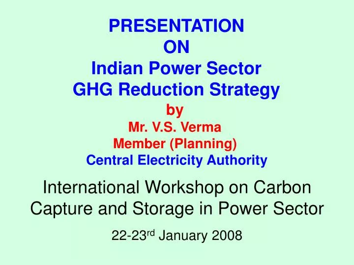 by mr v s verma member planning central electricity authority