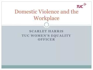 Domestic Violence and the Workplace