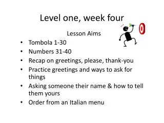 Level one, week four