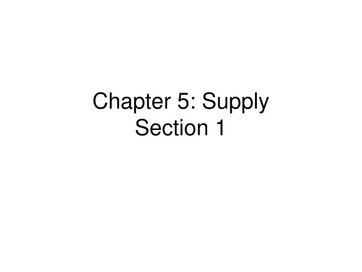 chapter 5 supply section 1