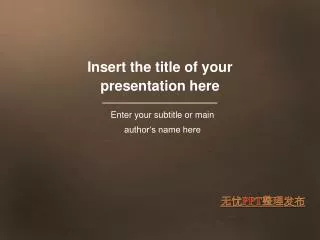 Insert the title of your presentation here