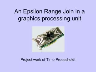 An Epsilon Range Join in a graphics processing unit