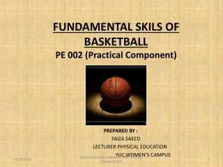 FUNDAMENTAL SKILS OF BASKETBALL PE 002 (Practical Component)